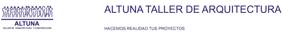 ALTUNA TALLER DE ARQUITECTURA Y CONSTRUCCION SL